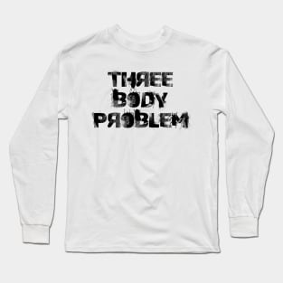 Three body problem Long Sleeve T-Shirt